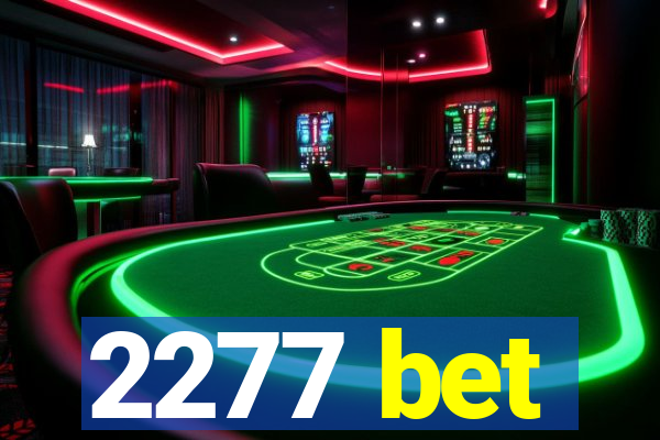 2277 bet